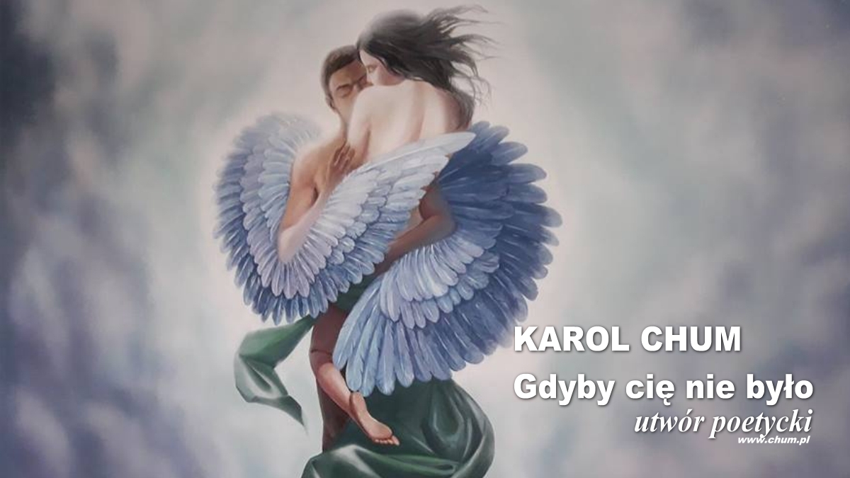 🔖Karol Chum: Gdyby cię nie było /452/ ℗