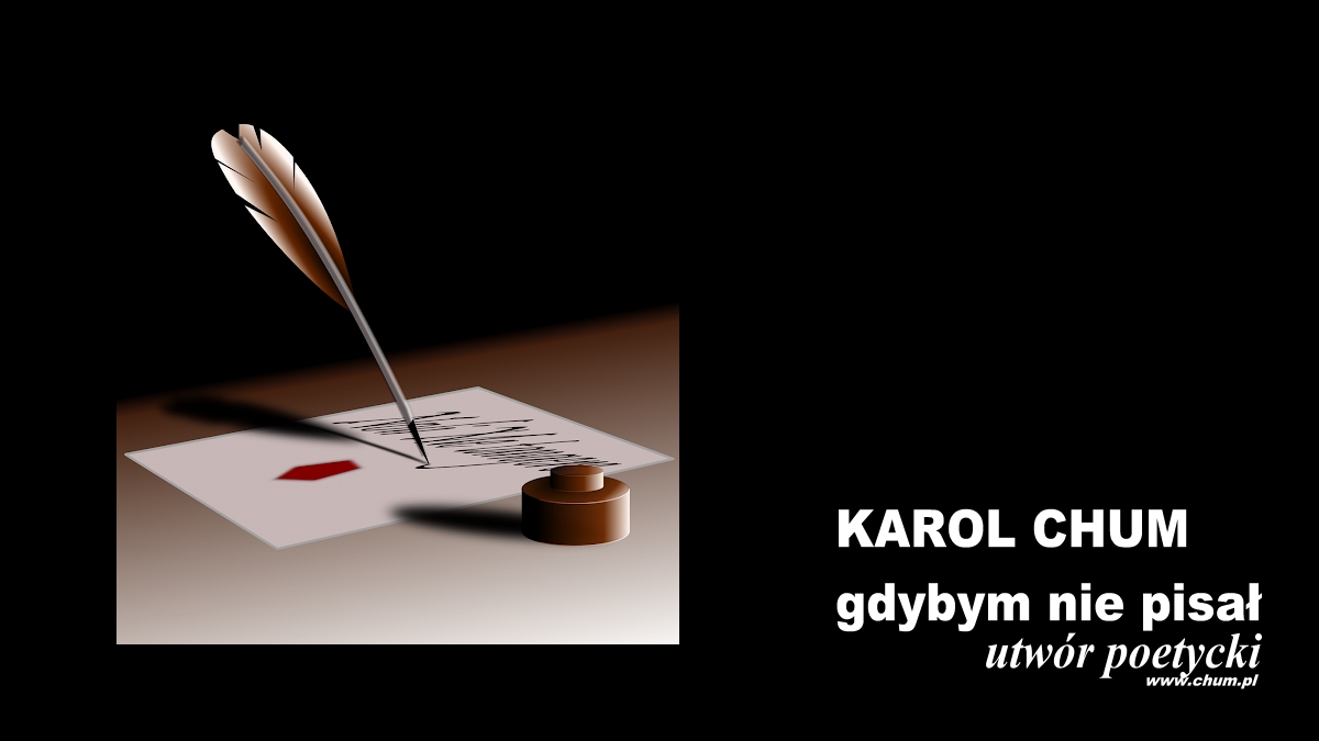 🔖Karol Chum: gdybym nie pisał /448/ ℗