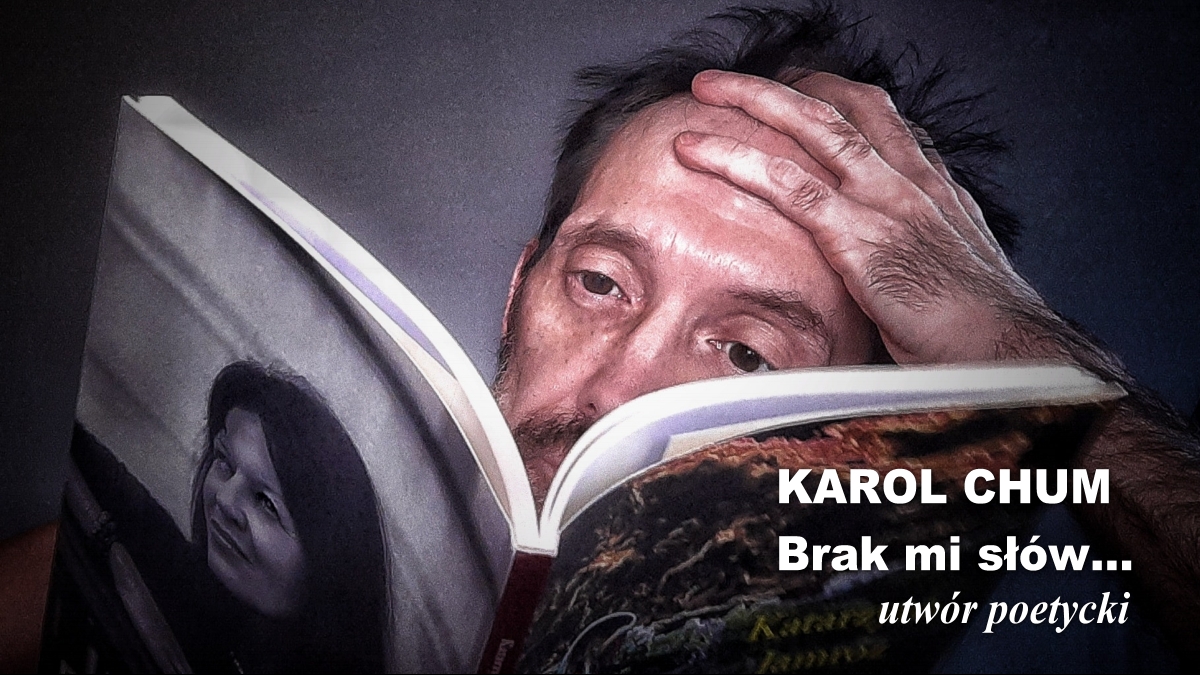 🔖Karol Chum: Brak mi słów... /529/ 📵