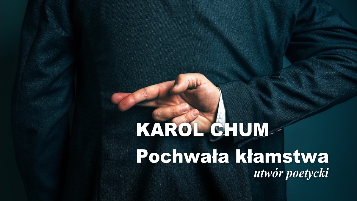 🔖Karol Chum: Pochwała kłamstwa /519/ 📵