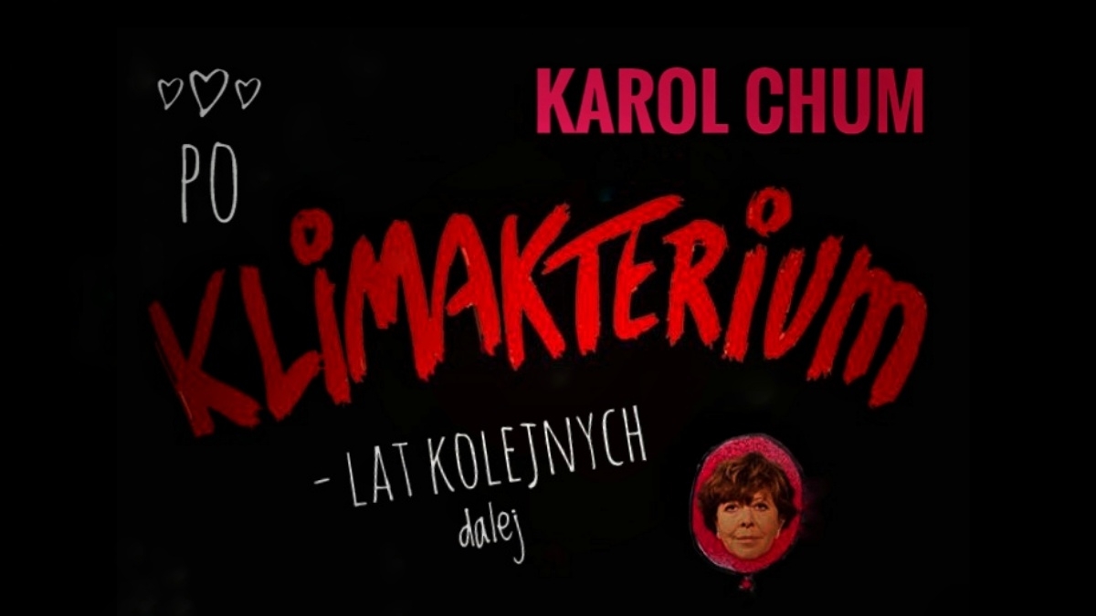 🔖Karol Chum: Po ''Klimakterium'' - lat kolejnych dalej /540/ 📵