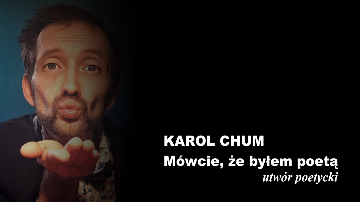 🔖Karol Chum: Mówcie, że byłem poetą /492/ 📵