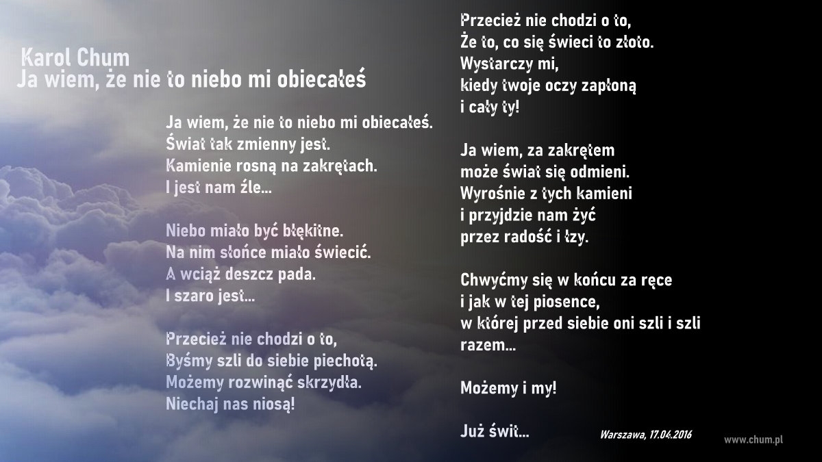 🔖Karol Chum: Ja wiem, że nie to niebo mi obiecałeś /265/