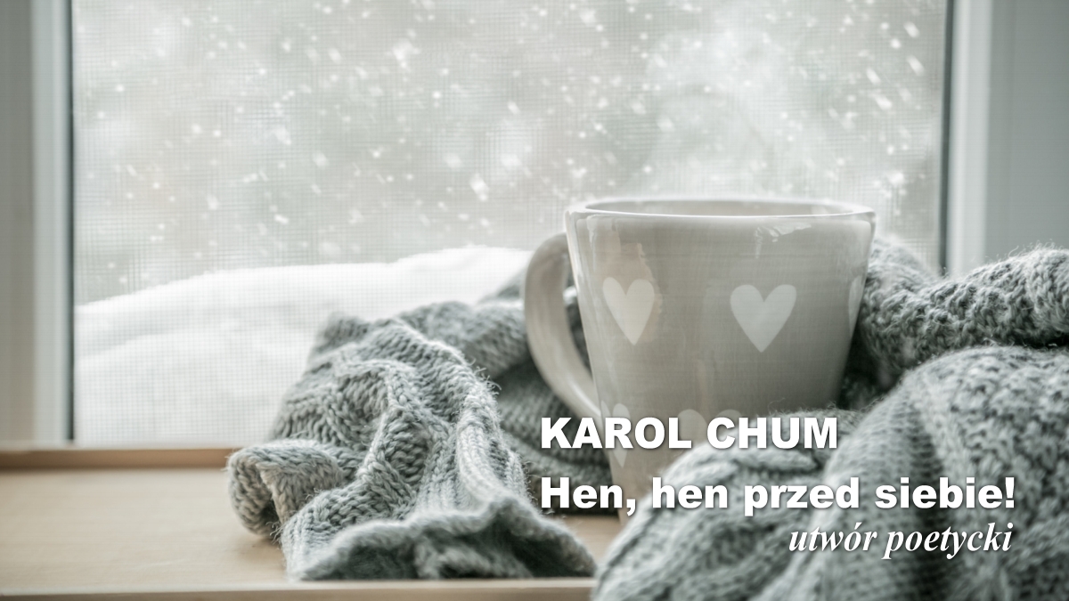 🔖Karol Chum: Hen, hen przed siebie! /489/ 📵