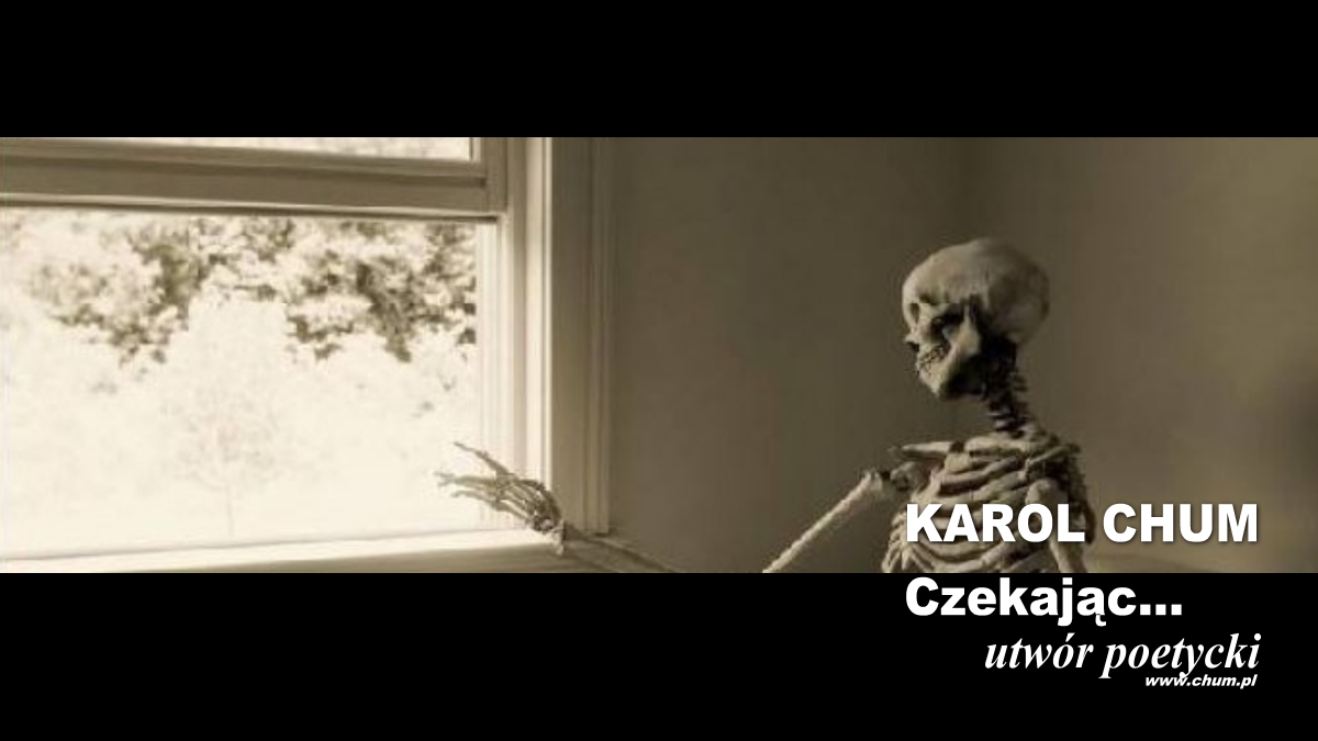 🔖Karol Chum: Czekając... /537/ 📵