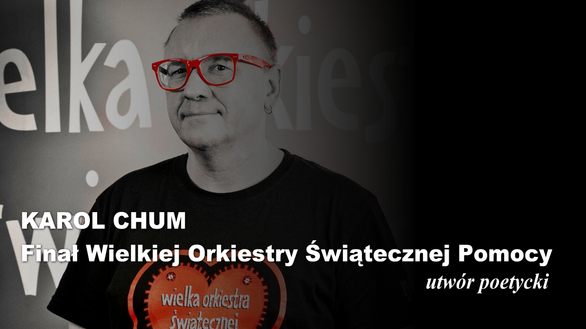 🔖Karol Chum: Finał Wielkiej Orkiestry Świątecznej Pomocy /494/ 📵